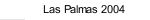 Las Palmas 2004