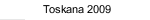 Toskana 2009